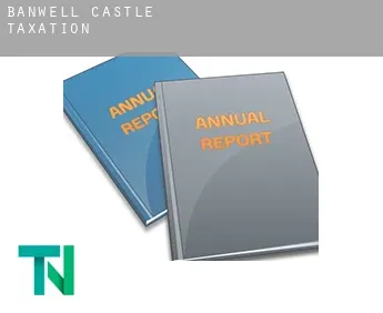 Banwell Castle  taxation