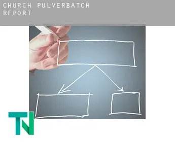 Church Pulverbatch  report