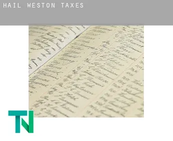 Hail Weston  taxes