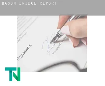 Bason Bridge  report
